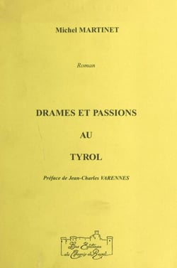 Drames et passions au Tyrol - Roman