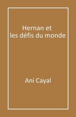 Hernan et  les défis du monde