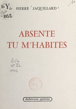 Absente, tu m'habites