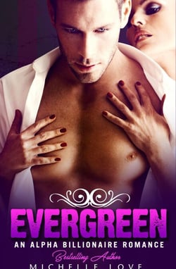 Evergreen: An Alpha Billionaire Romance - Their Secret Desire, #7