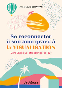 Se reconnecter à son âme grâce à la visualisation
