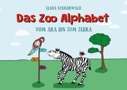 Das Zoo Alphabet - Vom Ara bis zum Zebra