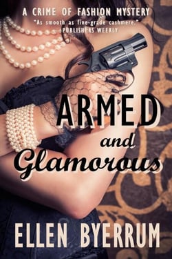 Armed and Glamorous - The Crime of Fashion Mysteries, #6