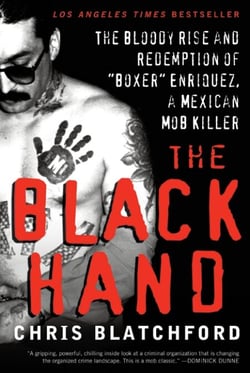 The Black Hand - The Story of Rene "Boxer" Enriquez and His Life in the Mexican Mafia