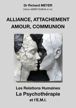 Alliance, attachement, amour, communion - Les Relations humaines, la Psychothérapie et l’EMI