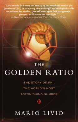 The Golden Ratio - The Story of PHI, the World's Most Astonishing Number