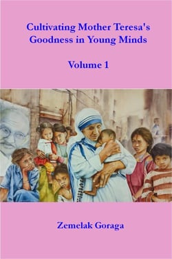 Cultivating Mother Teresa's Goodness in Young Minds