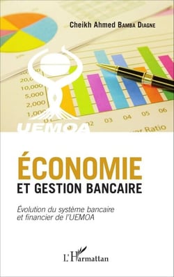 Economie et gestion bancaire - Evolution du système bancaire et financier de l'UEMOA