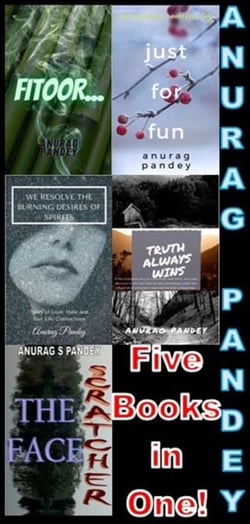 Five Books in One! Fitoor / Just for Fun / the Burning Desire / Truth Always Wins / the Face Scratcher