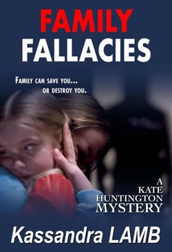 Family Fallacies - A Kate Huntington Mystery, #3