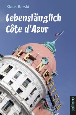 Lebenslänglich Côte d'Azur - Roman