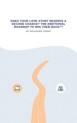 Does Your Love Story Deserve a Second Chance? The Emotional Roadmap to Win Them Back'**