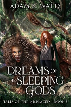 Dreams of the Sleeping Gods - Tales of the Misplaced, #5