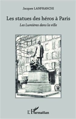 Les statues des héros à Paris - Les Lumières dans la ville