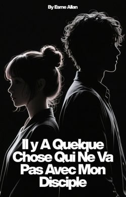 Il y A Quelque Chose Qui Ne Va Pas Avec Mon Disciple