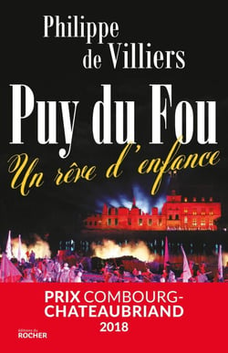 Puy du Fou - Un rêve d'enfance