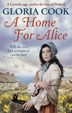 A Home for Alice - A gritty, heartwarming family saga for fans of Poldark