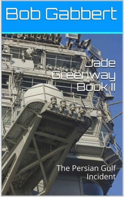 Jade Greenway Book II - The Persian Gulf Incident - Jane Greenway, #2