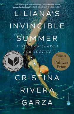 Liliana's Invincible Summer (Pulitzer Prize winner) - A Sister's Search for Justice
