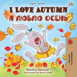 I Love Autumn (English Russian Bilingual Book) - English Russian Bilingual Collection