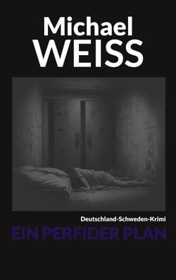 Ein perfider Plan
