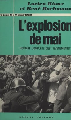 L'explosion de mai, 11 mai 1968 - Histoire complète des événements