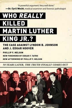 Who REALLY Killed Martin Luther King Jr.? - The Case Against Lyndon B. Johnson and J. Edgar Hoover