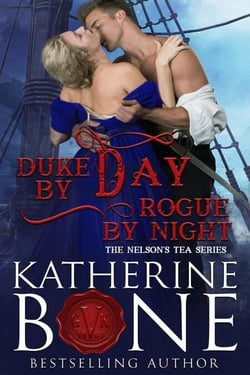 Duke by Day, Rogue by Night - Nelson's Tea Series, #2