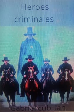 Heroes criminales - Heroes criminales, #1
