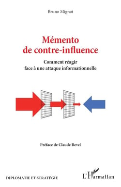 Mémento de contre-influence - Comment réagir face à une attaque informationnelle
