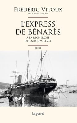 L'Express de Bénarès - A la recherche d'Henry J.-M. Levet