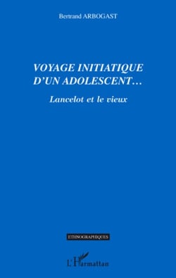 Voyage initiatique d'un adolescent... - Lancelot et le vieux