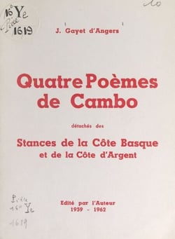Quatre poèmes de Cambo - Détachés des "Stances de la Côte basque et de la Côte d'Argent"