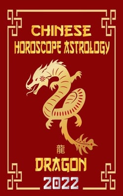 Dragon Chinese Horoscope &amp; Astrology 2022 - Check out Chinese new year horoscope predictions 2022, #5