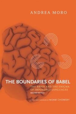 The Boundaries of Babel, second edition - The Brain and the Enigma of Impossible Languages