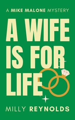 A Wife Is For Life - The Mike Malone Mysteries, #26