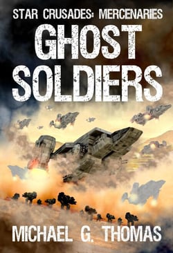 Ghost Soldiers (Star Crusades: Mercenaries, Book 2) - Star Crusades: Mercenaries, #2