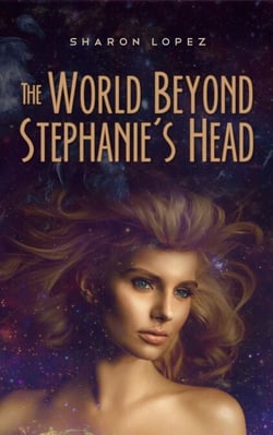 The World Beyond Stephanie's Head - Stephanie, #2