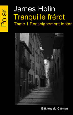 Tranquille frérot - Tome 1 - Renseignement tonton