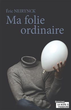 Ma folie ordinaire - Roman