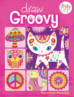 Draw Groovy - Groovy Girls Do-It-Yourself Drawing &amp; Coloring Book