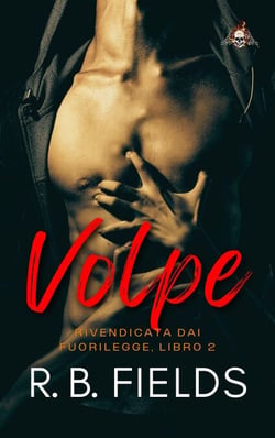 Volpe: Rivendicata dai Fuorilegge (Libro 2) - Rivendicata dai Fuorilegge, #2
