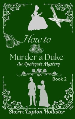 How to Murder a Duke - An Applegate Mystery, #2