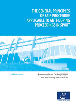 The general principles of fair procedure applicable to anti-doping proceedings - Recommendation CM/Rec(2022)14