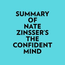 Summary of Nate Zinsser's The Confident Mind