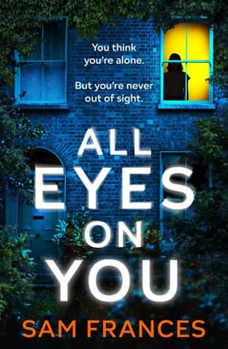 All Eyes on You - A completely gripping crime thriller and mystery novel