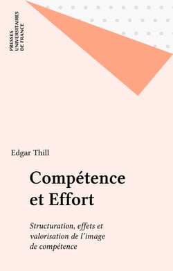 Compétence et Effort - Structuration, effets et valorisation de l'image de compétence