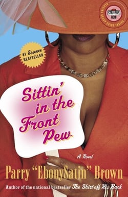 Sittin' in the Front Pew - A Novel