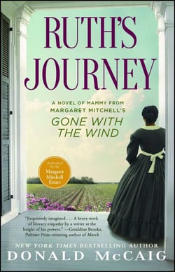 Ruth's Journey - The Authorized Novel of Mammy from Margaret Mitchell's Gone with the Wind