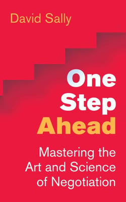 One Step Ahead - Mastering the Art and Science of Negotiation